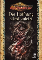 Cthulhu Die Hoffnung stirbt zuletzt